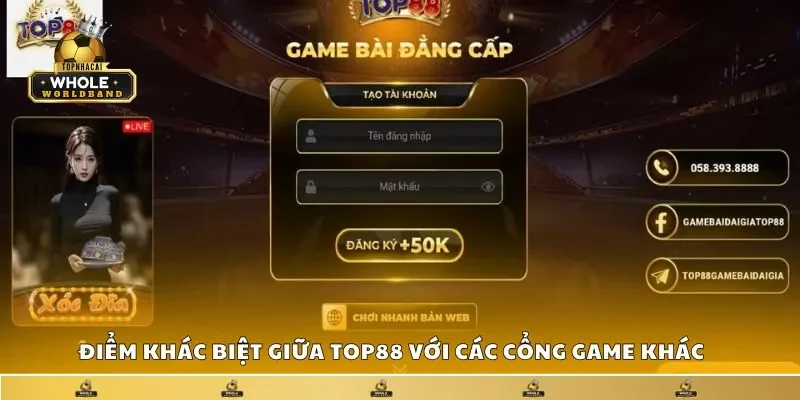 Điểm khác biệt giữa Top88 với các cổng game khác